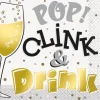 Pop, Clink, and Drink Cocktail Napkins